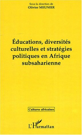 EDUCATIONS, DIVERSITÉS CULTURELLES ET STRATÉGIQUES EN AFRIQUE SUBSAHARIENNE