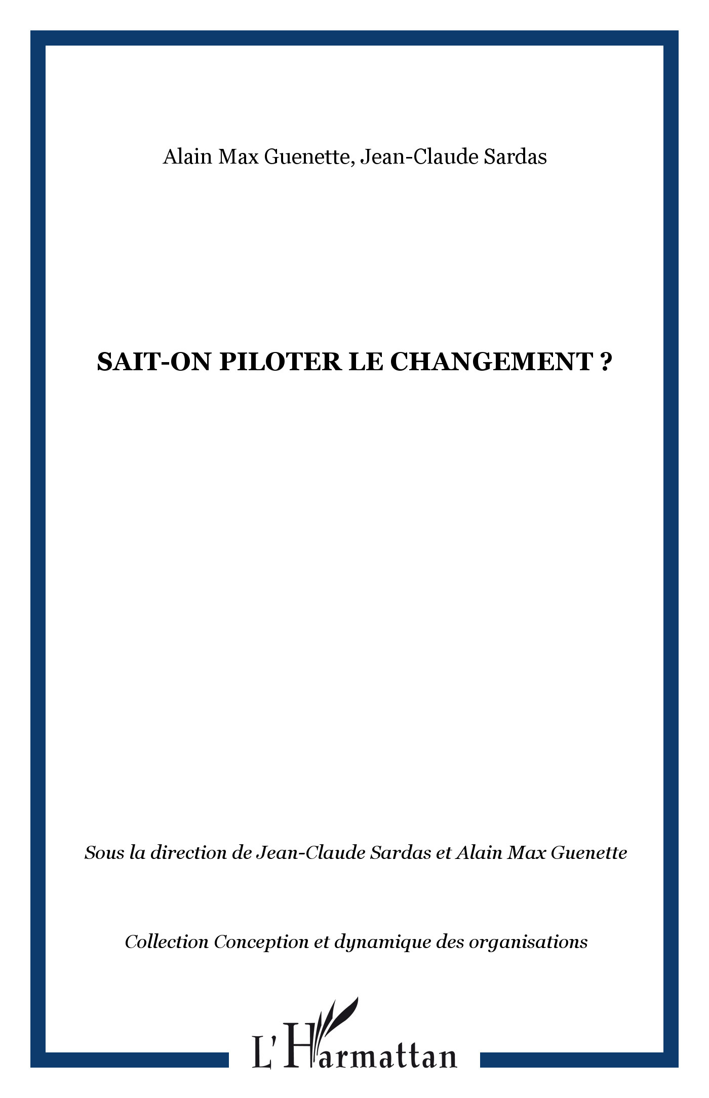 Sait-on piloter le changement ?