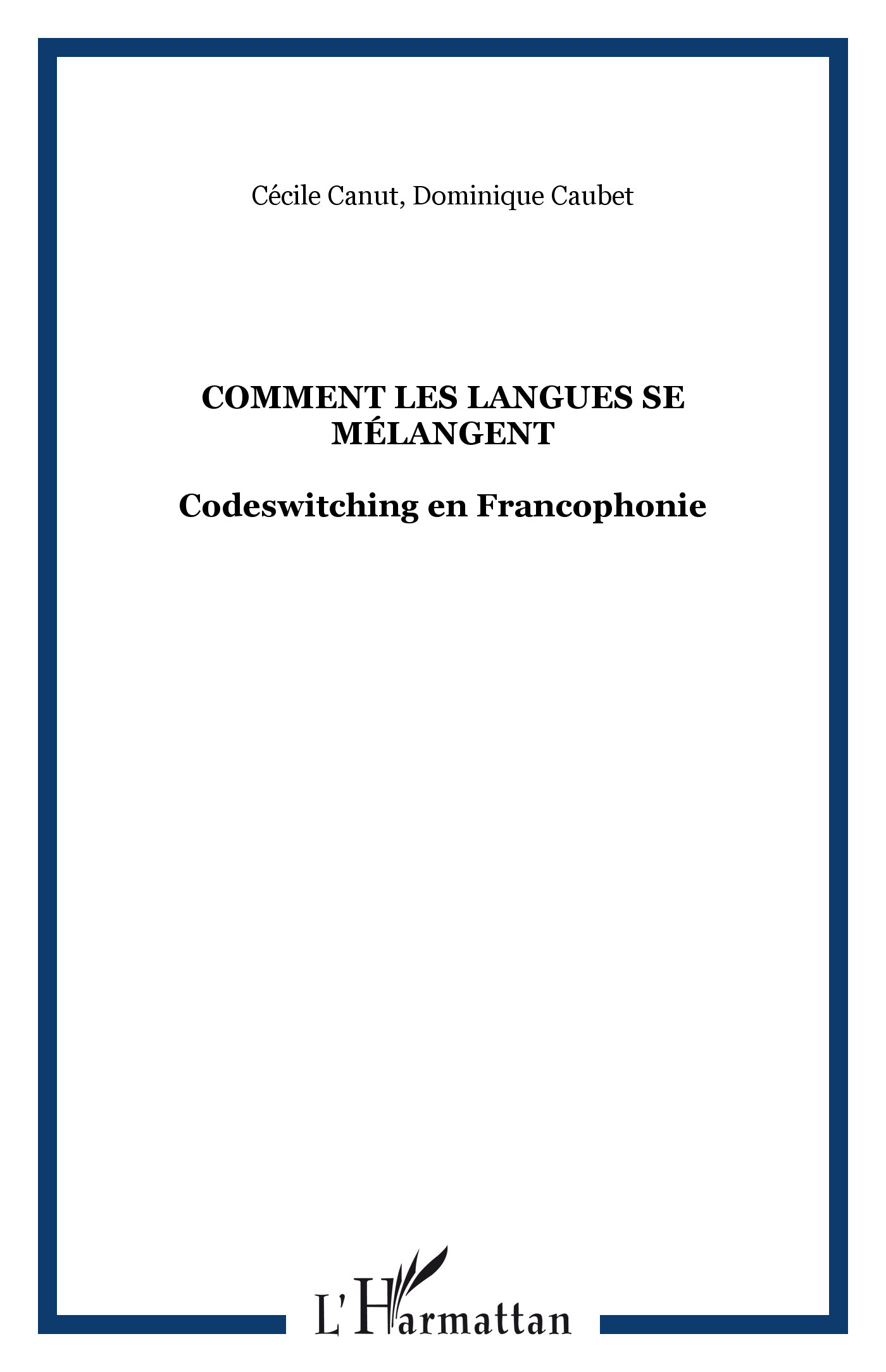 COMMENT LES LANGUES SE MÉLANGENT