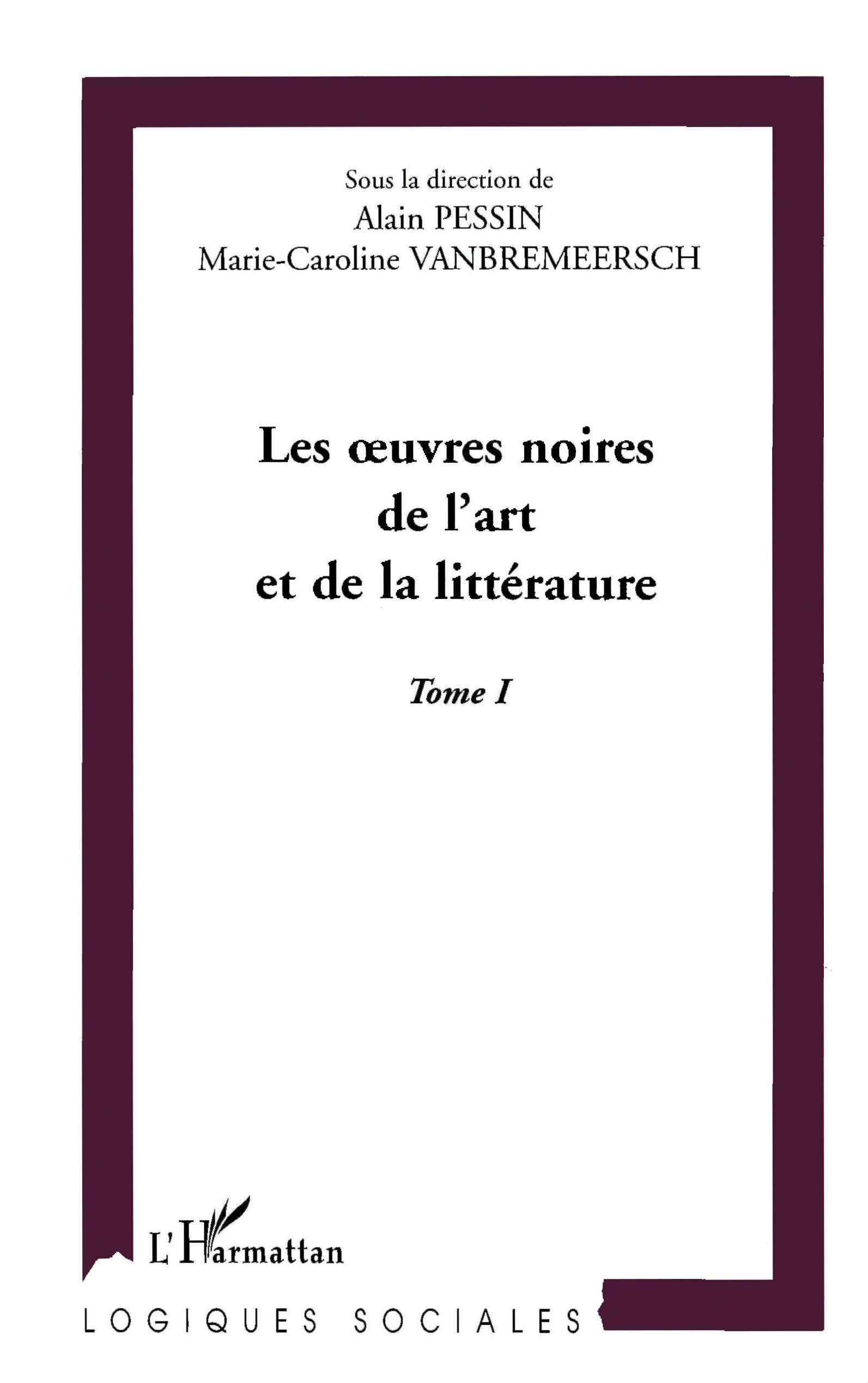 LES UVRES NOIRES DE L'ART ET DE LA LITTERATURE