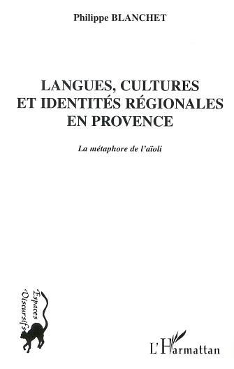 LANGUES, CULTURES ET IDENTITES REGIONALES EN PROVENCE