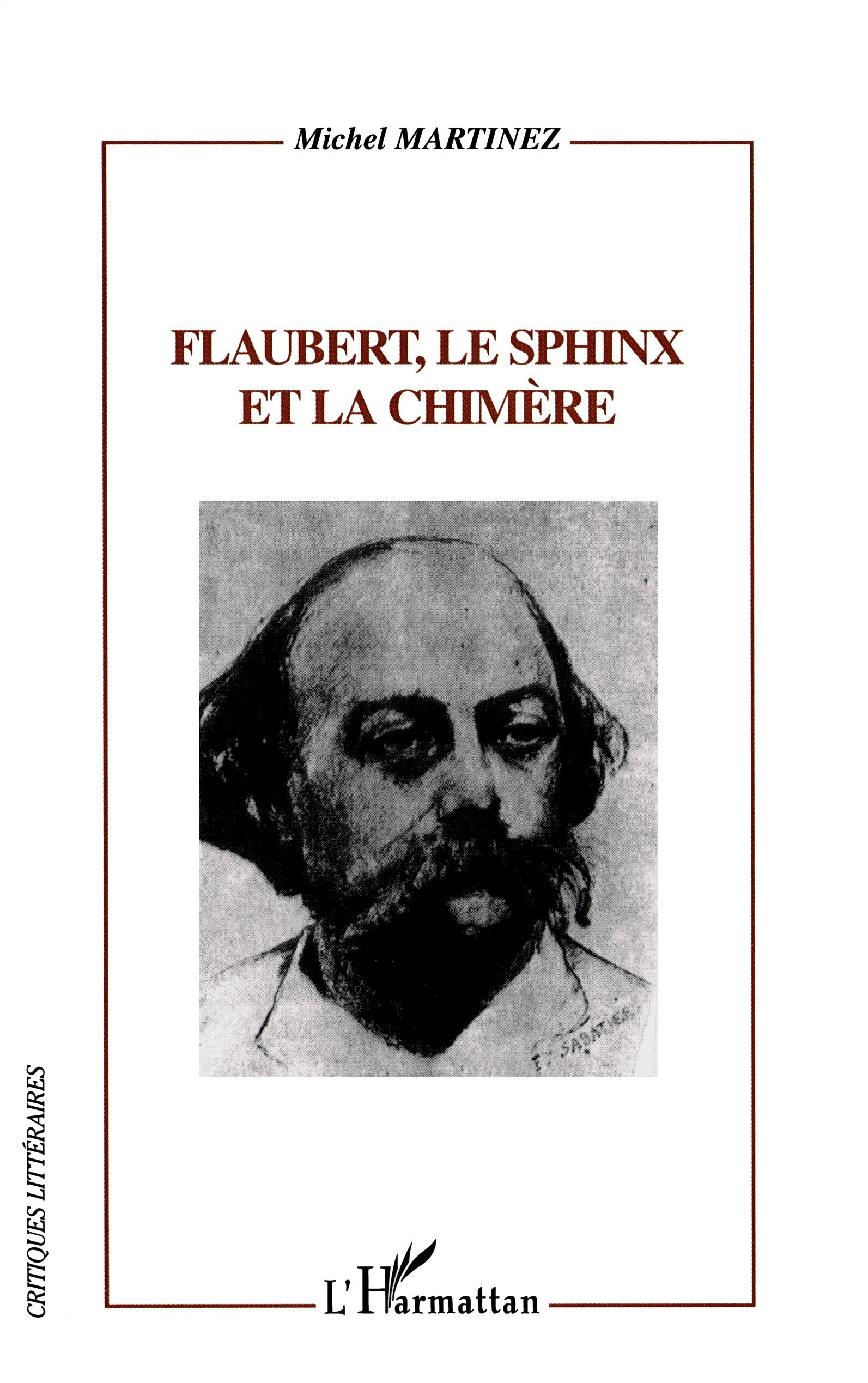 FLAUBERT, LE SPHINX ET LA CHIMÈRE