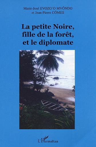 La petite Noire, fille de la forêt, et le diplomate