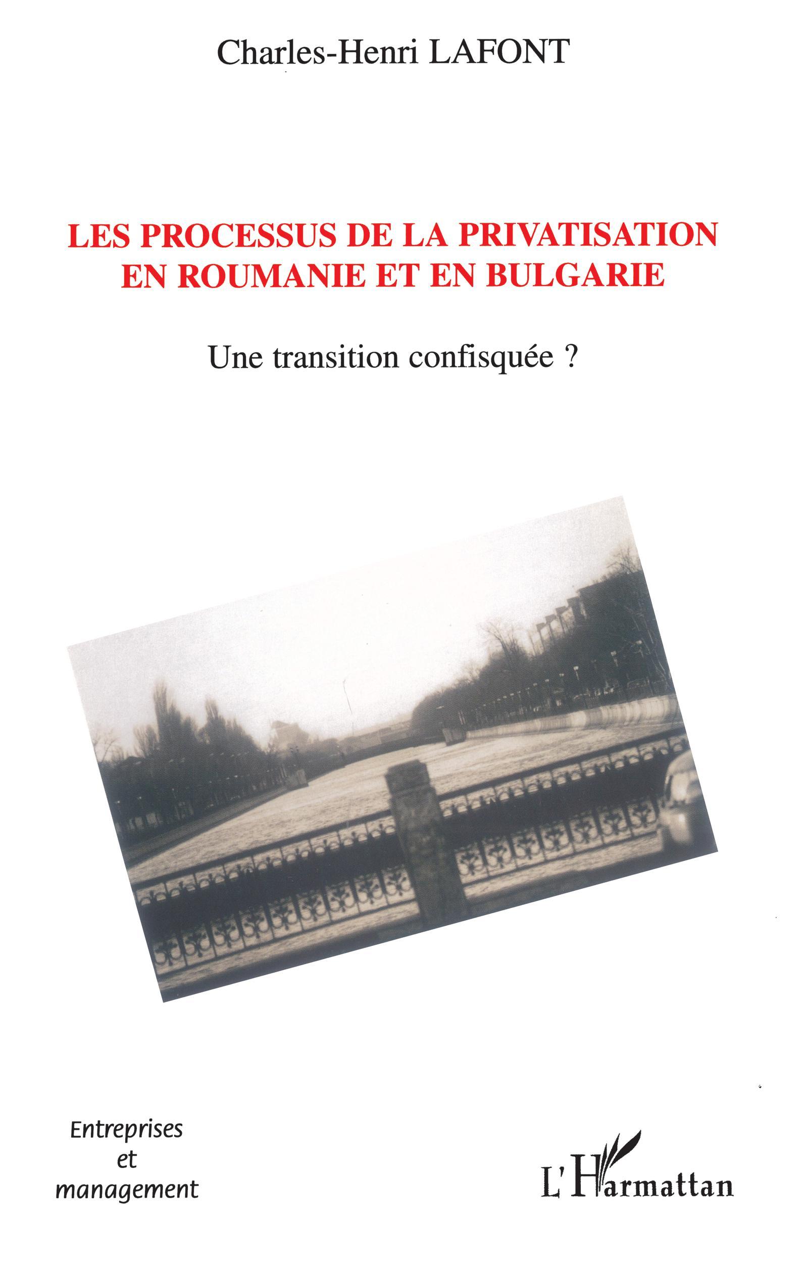 Les processus de la privatisation en Roumanie et en Bulgarie