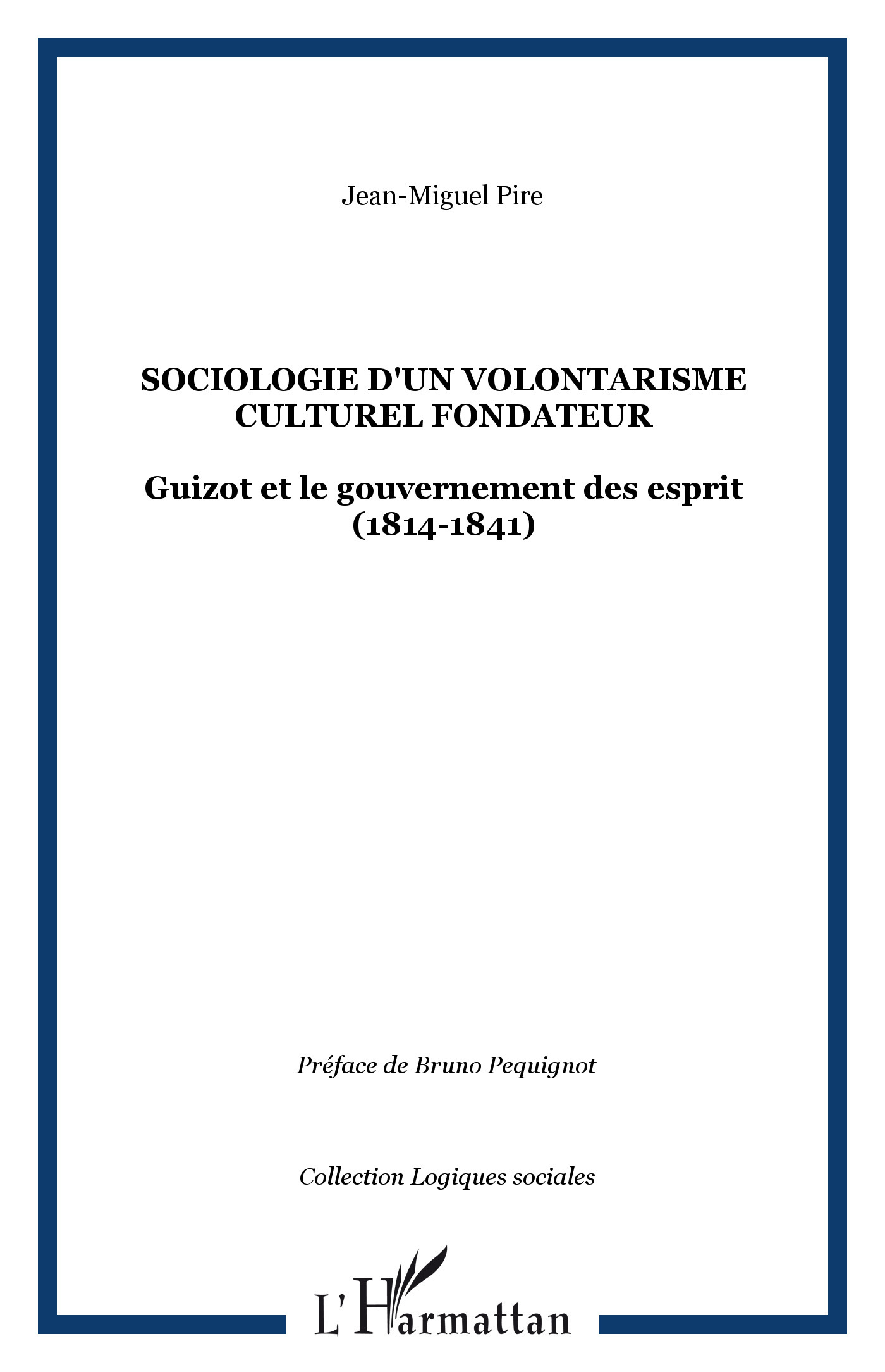 SOCIOLOGIE D'UN VOLONTARISME CULTUREL FONDATEUR
