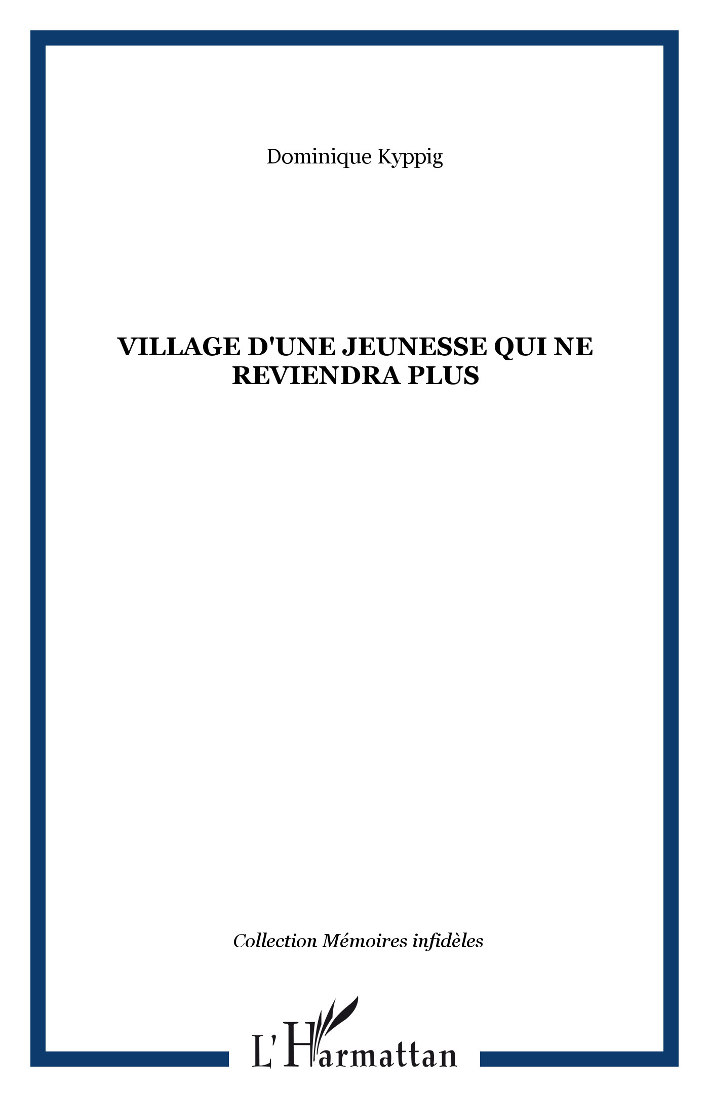 VILLAGE D'UNE JEUNESSE QUI NE REVIENDRA PLUS