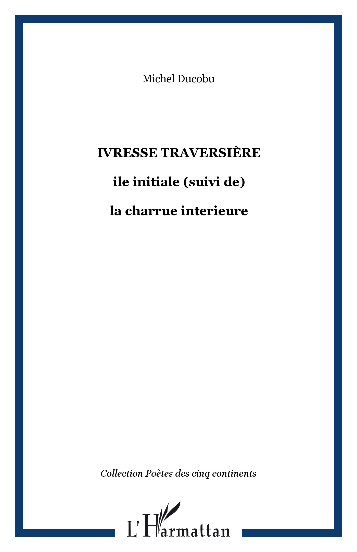 ivresse traversière