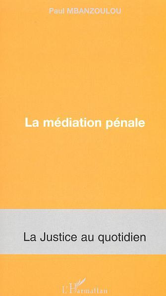 LA MÉDIATION PÉNALE