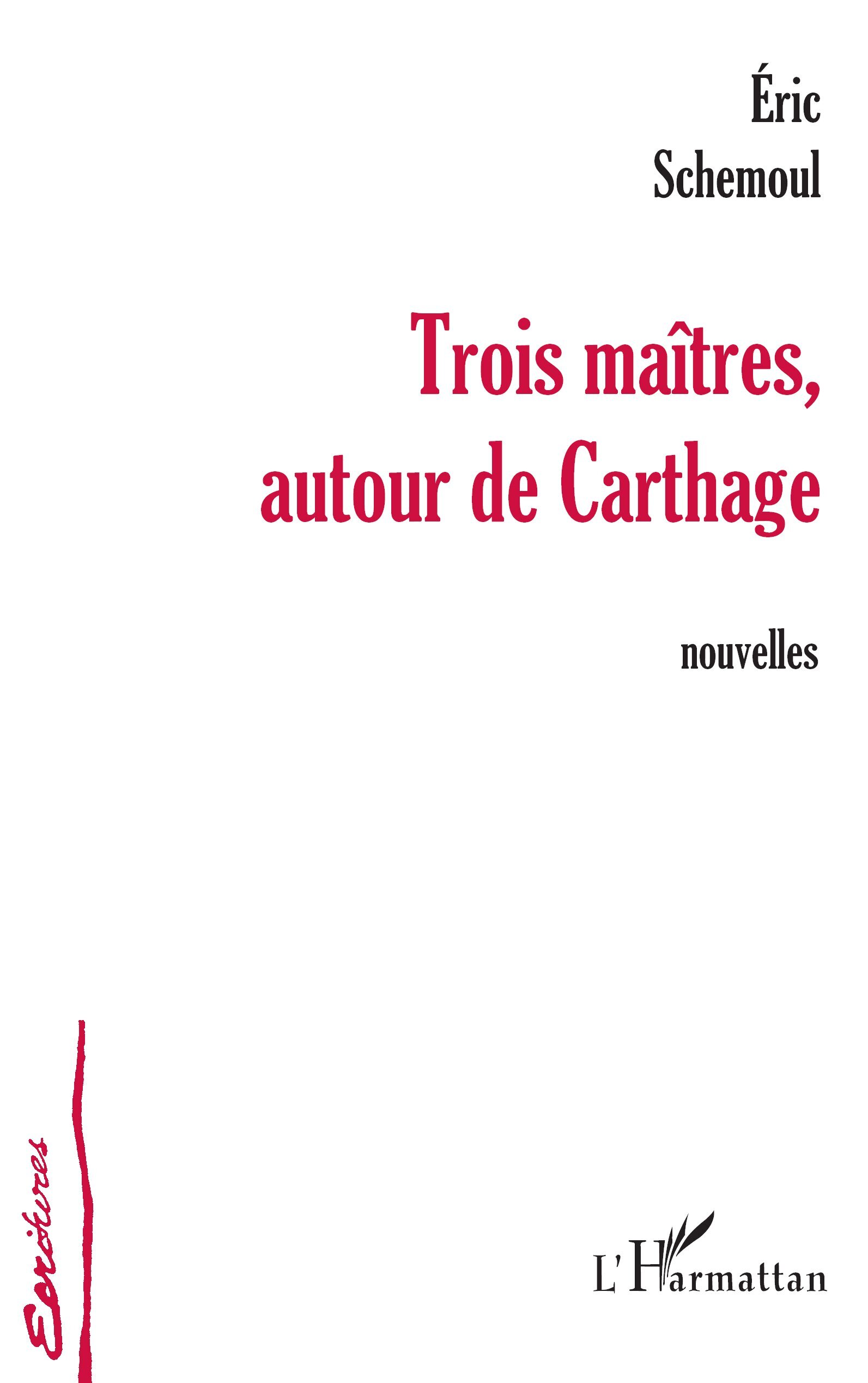 TROIS MAÎTRES AUTOUR DE CARTHAGE