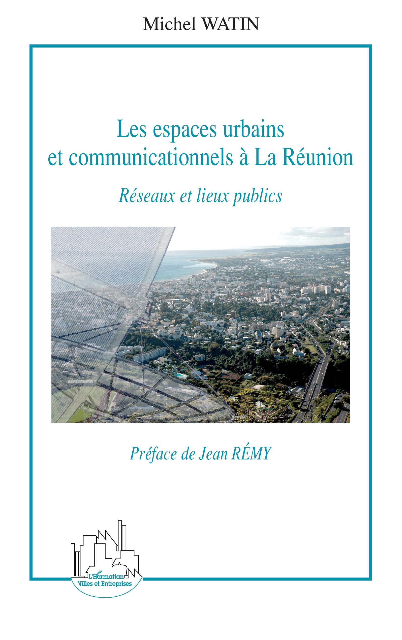 Les espaces urbains et communicationnels à La Réunion