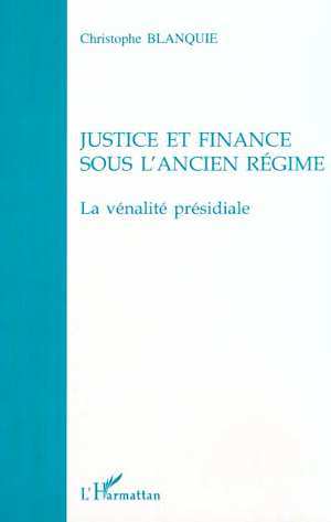 JUSTICE ET FINANCE SOUS L'ANCIEN RÉGIME