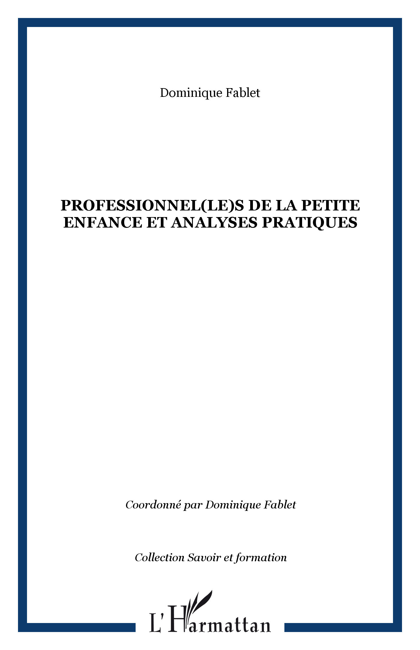 Professionnel(le)s de la petite enfance et analyses pratiques