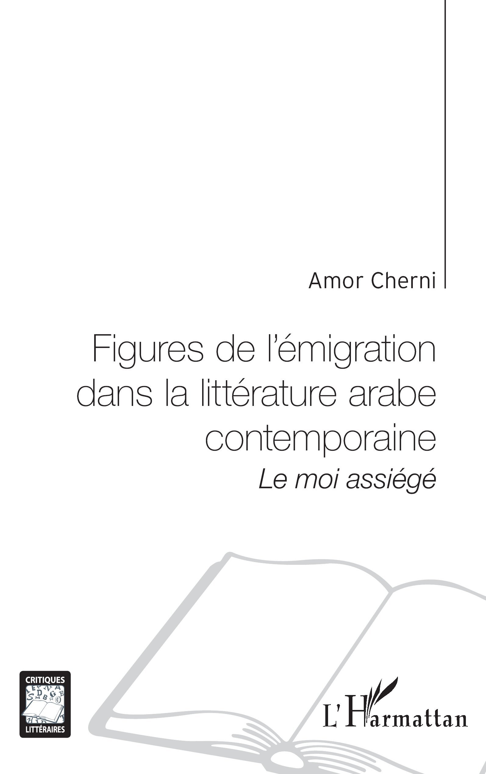 Figures de l'émigration dans la littérature arabe contemporaine