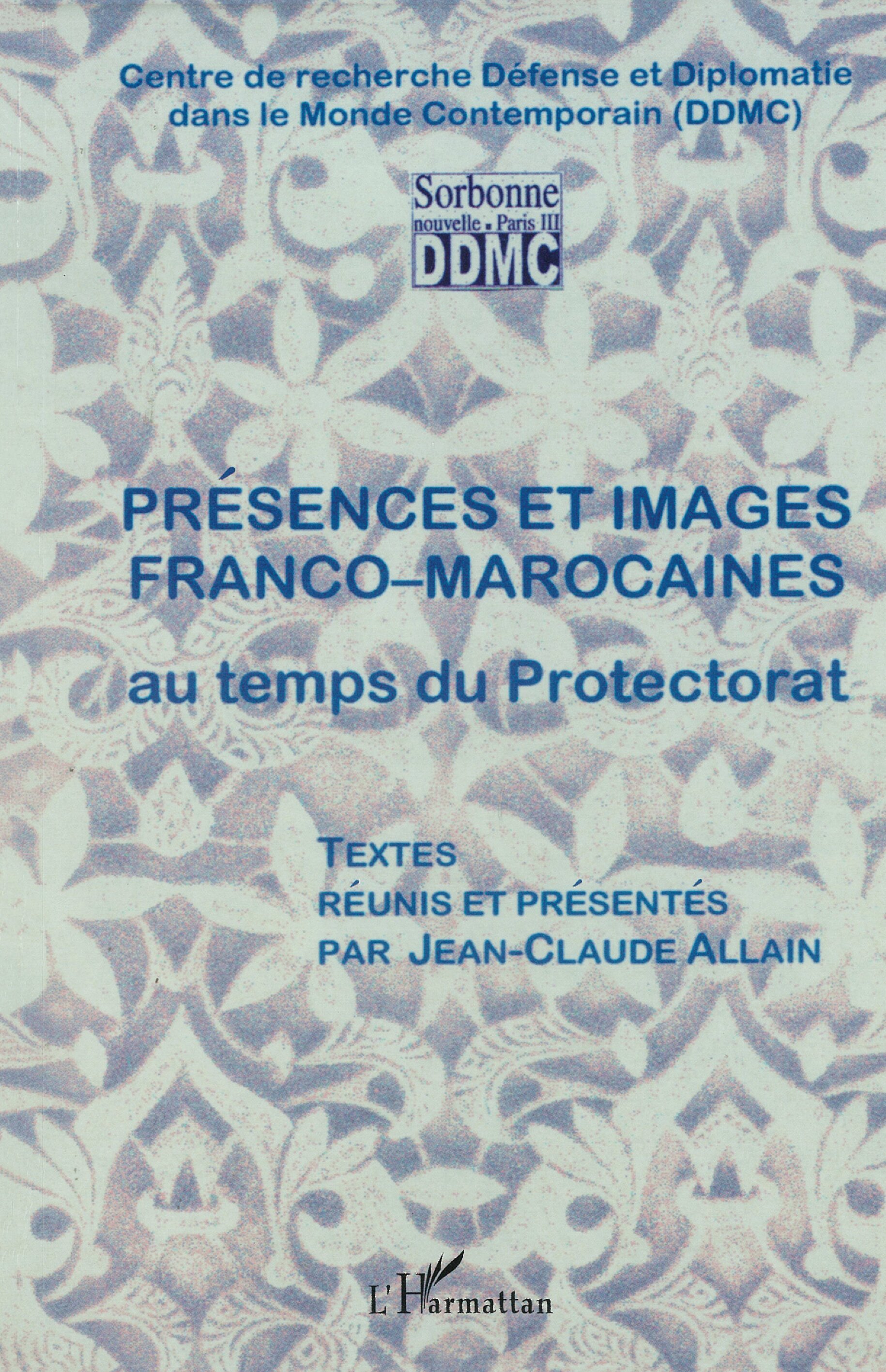 Présences et images franco-marocaines au temps du Protectora