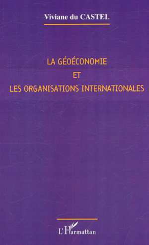 LA GÉOÉCONOMIE ET LES ORGANISATIONS INTERNATIONALES