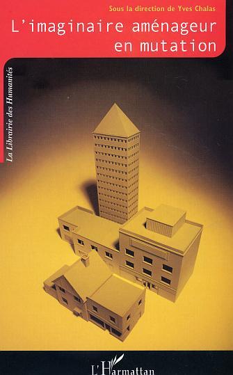 L'imaginaire aménageur en mutation
