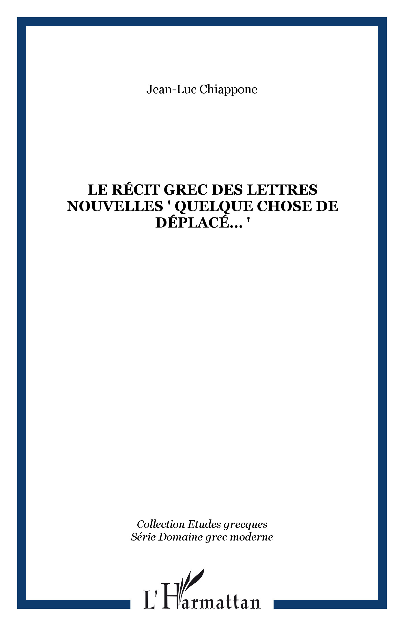 LE RÉCIT GREC DES LETTRES NOUVELLES " Quelque chose de déplacé "