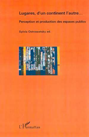 LUGARES, D'UN CONTINENT L'AUTRE