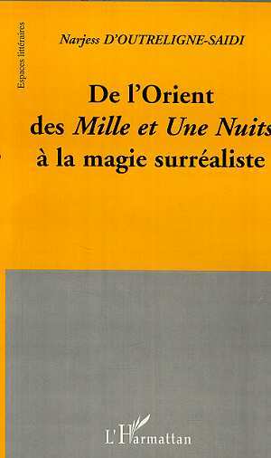 DE L'ORIENT DES MILLE ET UNE NUITS A LA MAGIE SURREALISTE