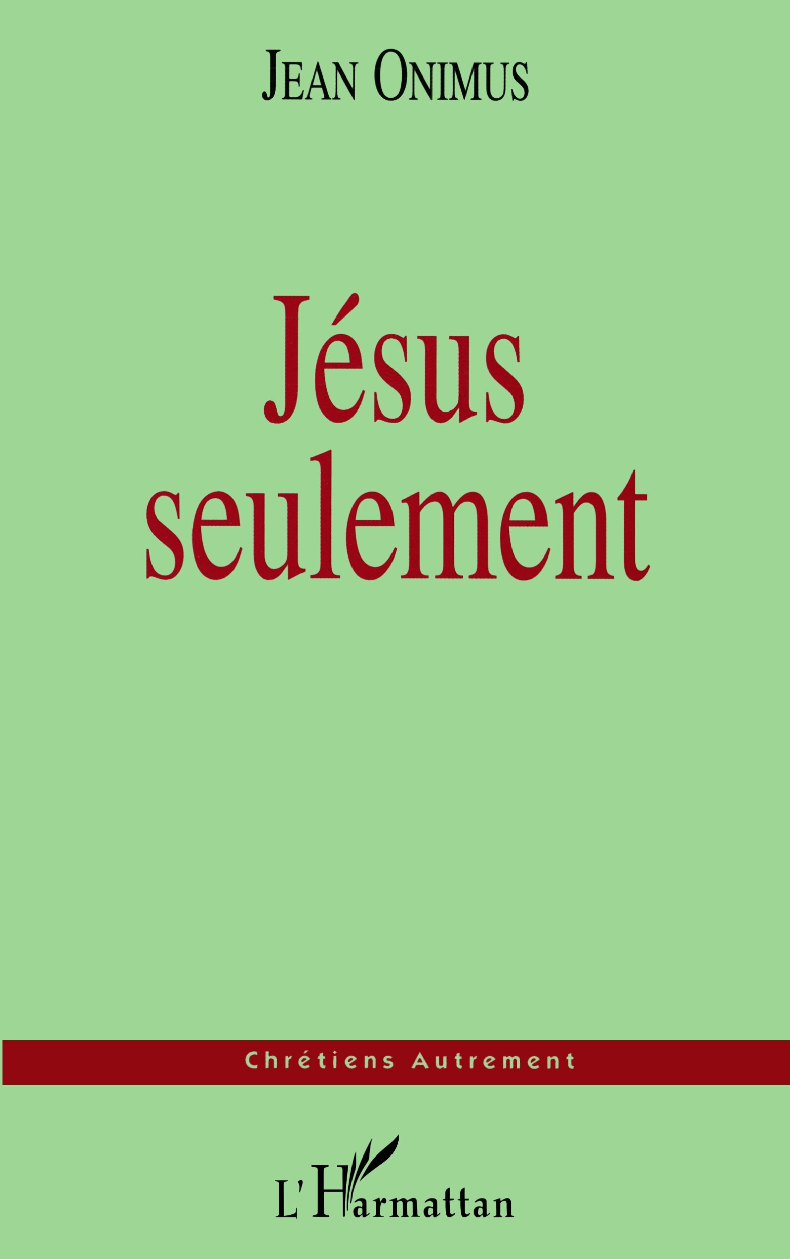 Jésus seulement
