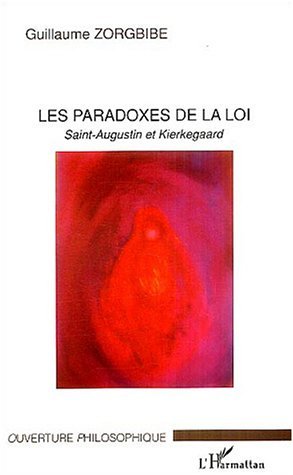 Les paradoxes de la loi - saint Augustin et Kierkegaard