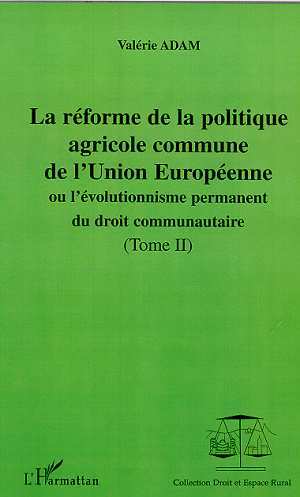 LA RÉFORME DE LA POLITIQUE AGRICOLE COMMUNE DE L'UNION EUROPEENNE