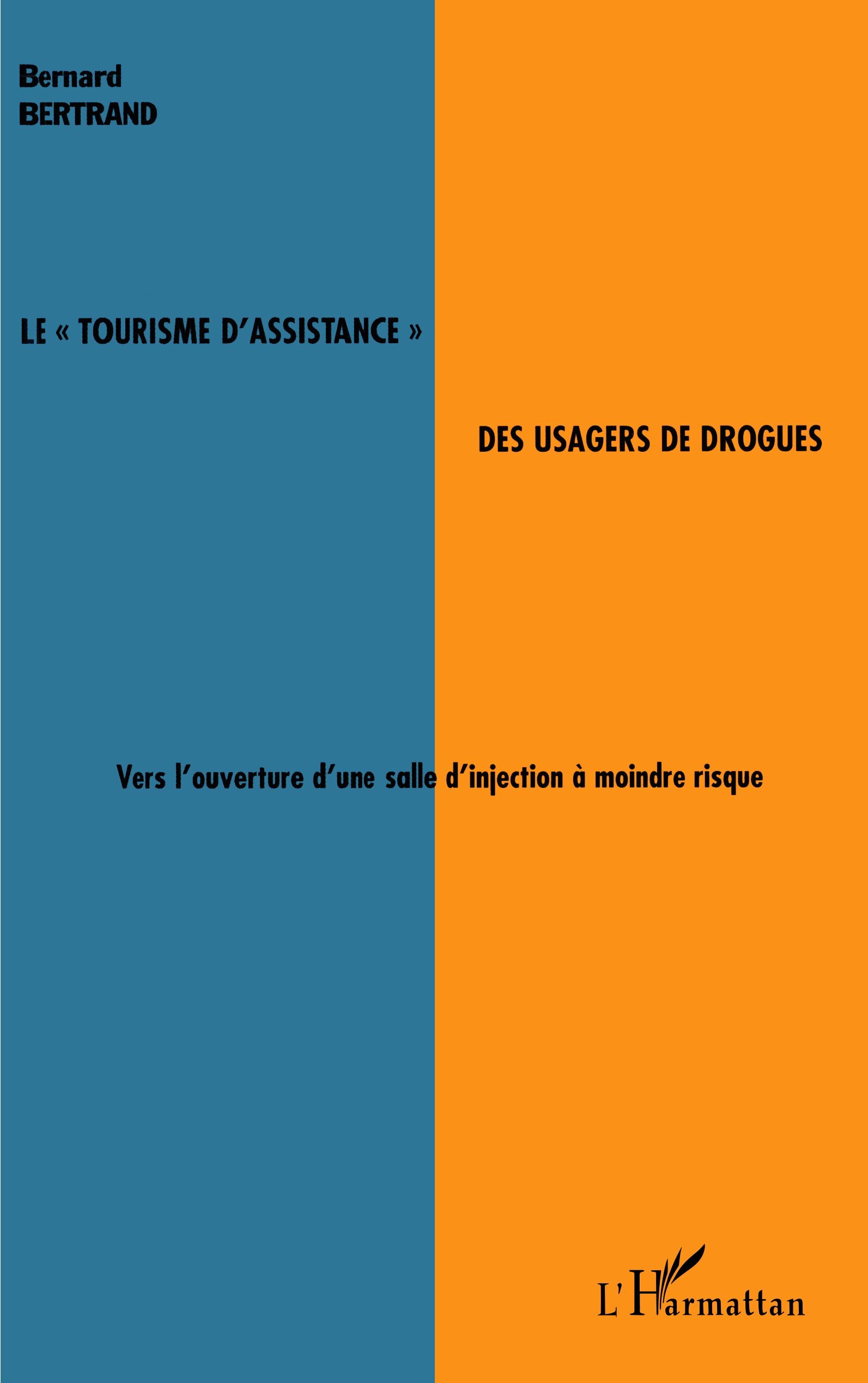 Le "tourisme d'assistance" des usagers de drogues