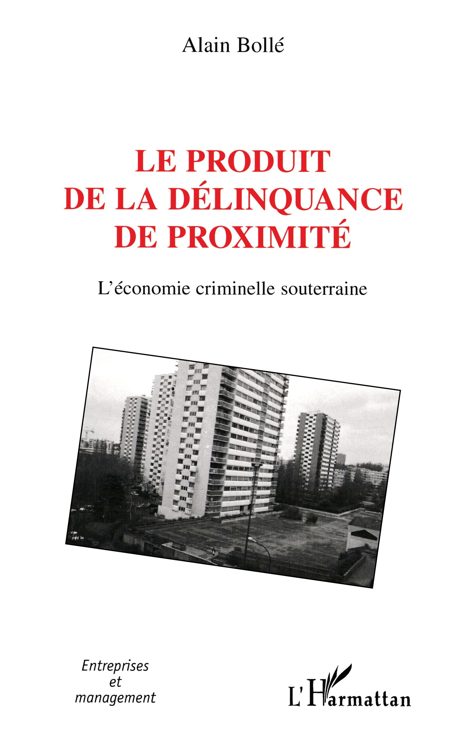 Le produit de la délinquance de proximité