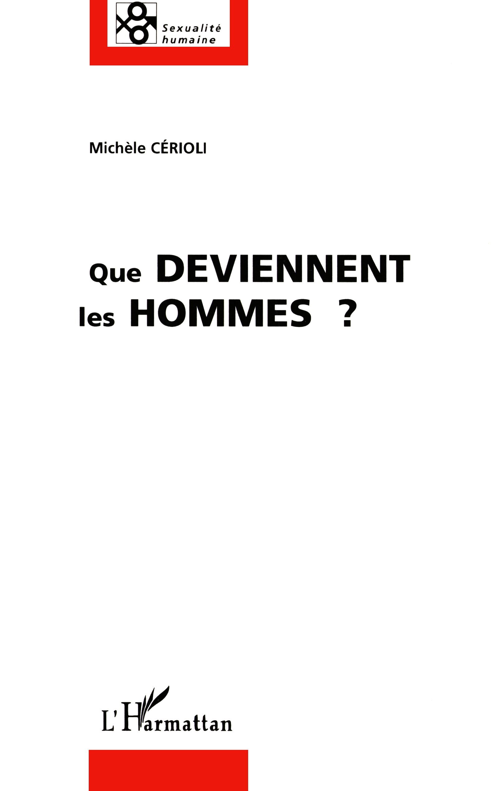 Que deviennent les hommes ?