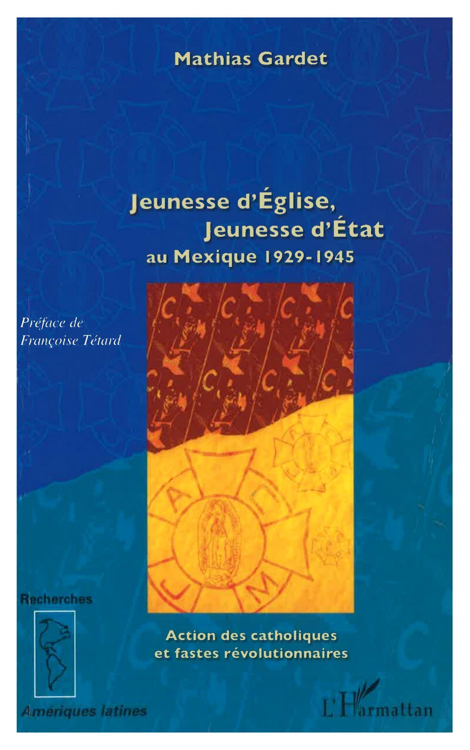 Jeunesse d'Eglise, jeunesse d'Etat au Mexique