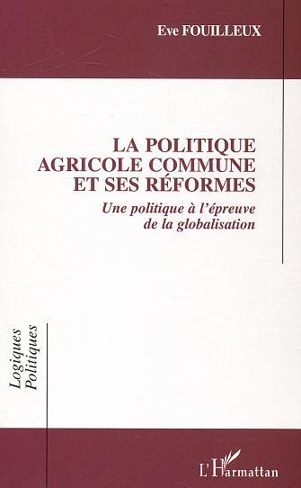 La Politique Agricole Commune et ses réformes