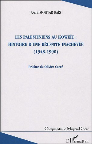 Les Palestiniens au Koweït : histoire d'une réussite inachevée
