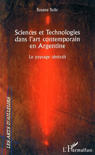 Sciences et Technologies dans l'art contemporain en Argentine