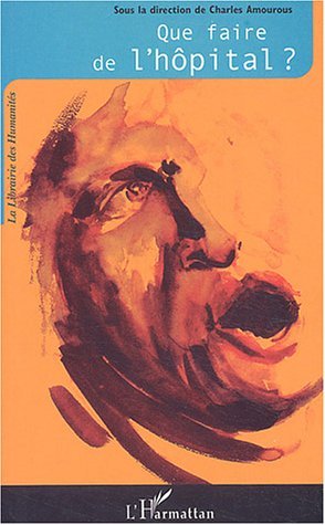 Que faire de l'hôpital ?