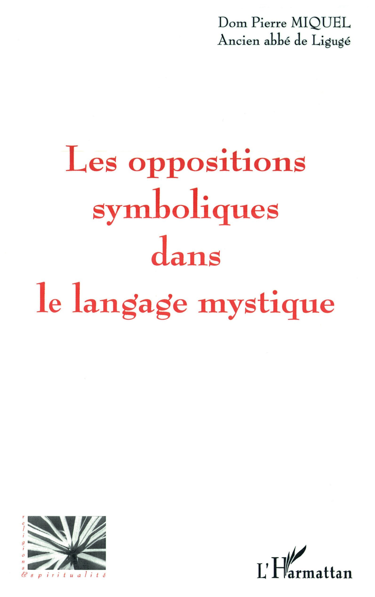 LES OPPOSITIONS SYMBOLIQUES DANS LE LANGAGE MYSTIQUE