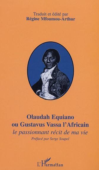 OLAUDAH EQUIANO OU GUSTAVUS VASSA L'AFRICAIN