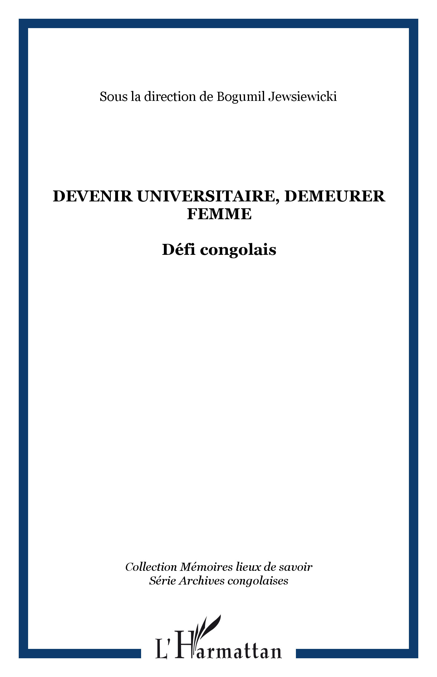 Devenir universitaire, demeurer femme