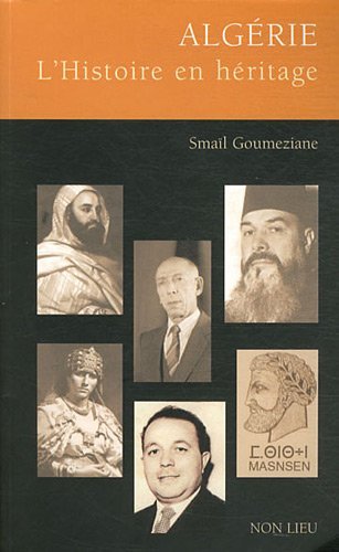 Algérie - l'histoire en héritage