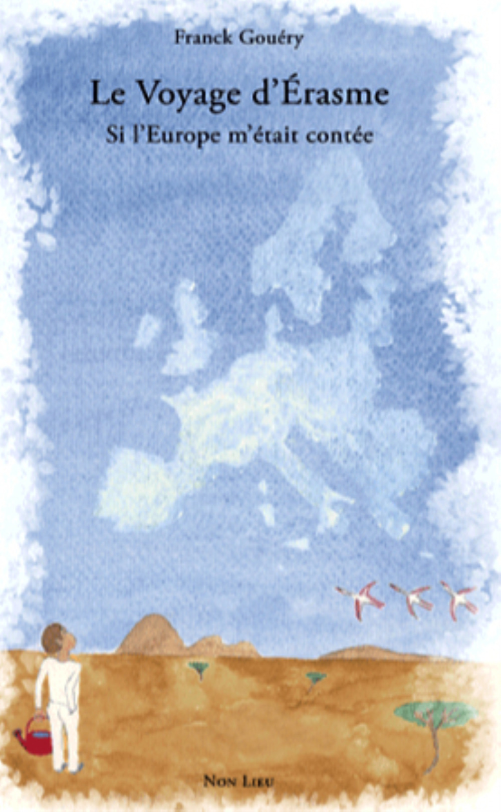 LE VOYAGE D'ERASME : SI L'EUROPE M'ETAIT CONTEE