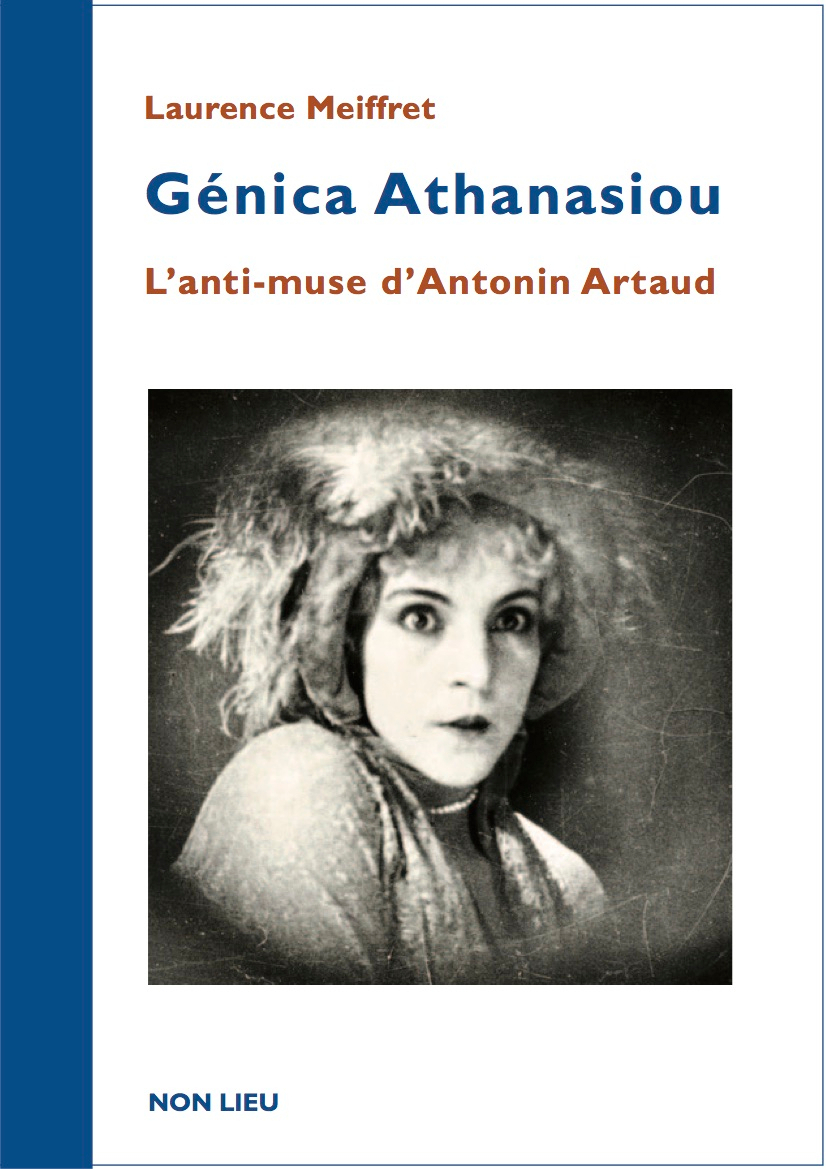 GENICA ATHANASIOU : L ANTI-MUSE D ANTONIN ARTAUD.
