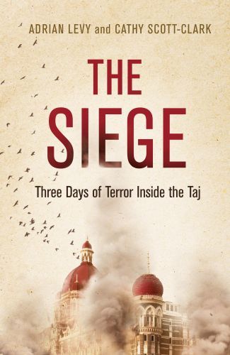 The Siege: Three Days of Terror Inside the Taj