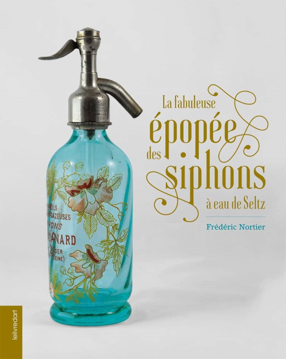La fabuleuse épopée des siphons à eau de Seltz