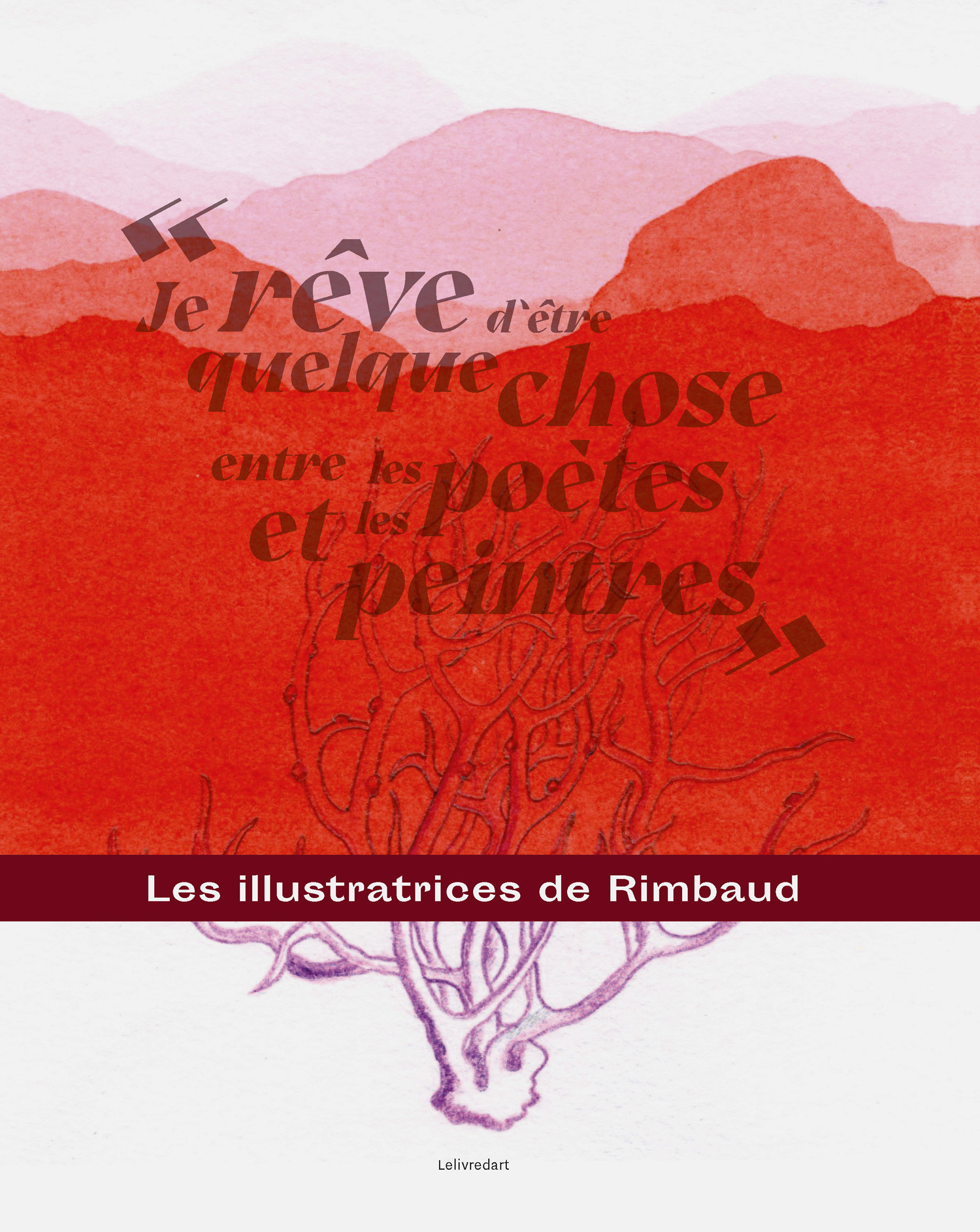 "Je rêve d'être quelque chose entre les poètes et les peintres" - les illustratrices de Rimbaud