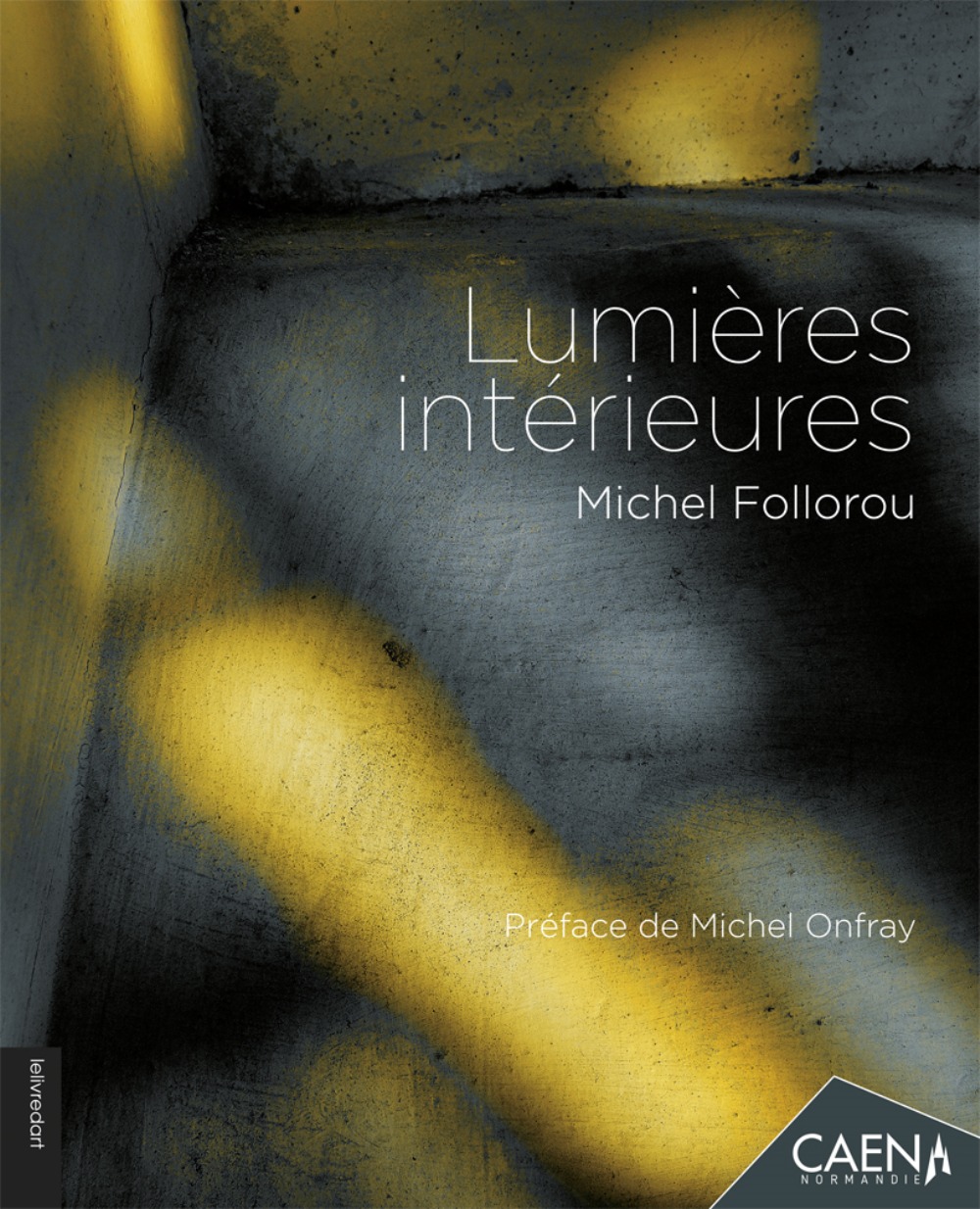 Lumières intérieures - Michel Follorou
