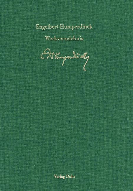 THEMATISCH-SYSTEMATISCHES VERZEICHNIS - DER MUSIKALISCHEN WERKE ENGELBERT HUMPERDINCKS