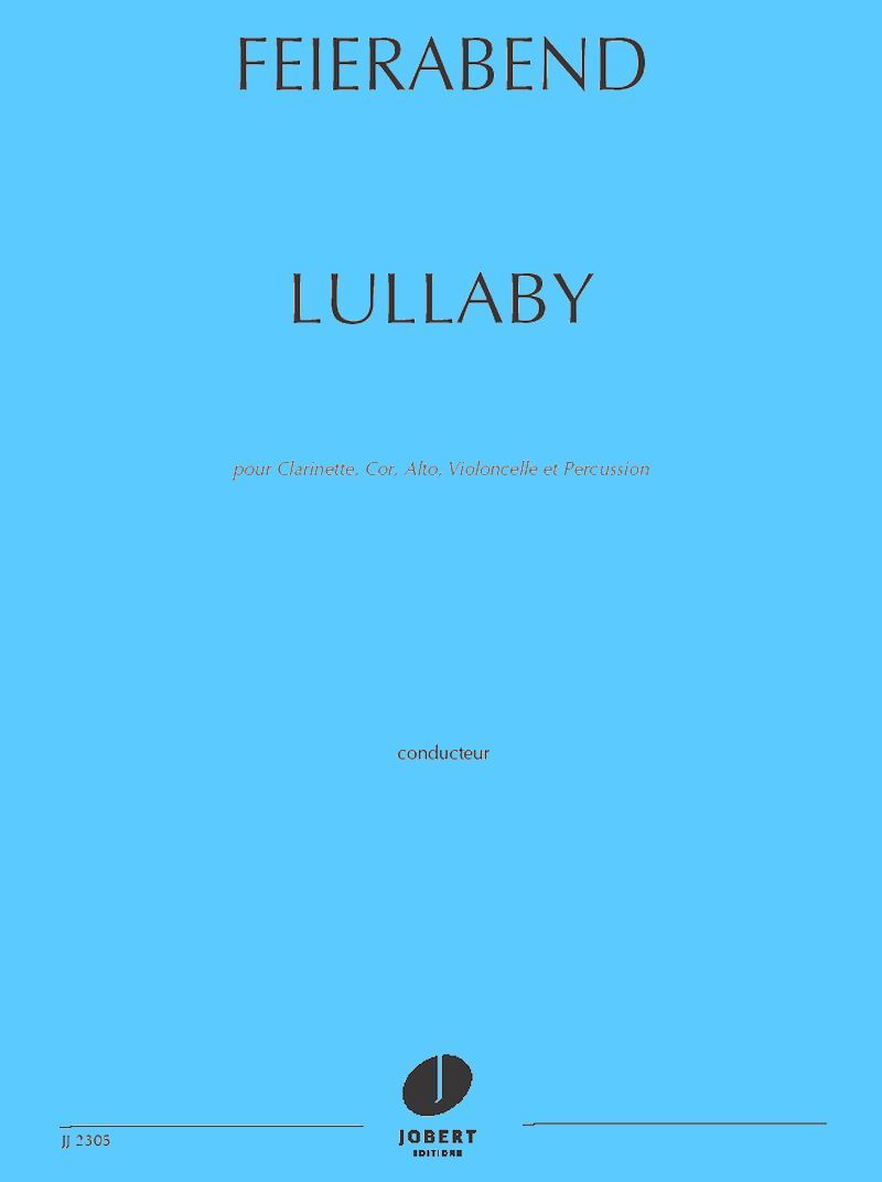 LULLABY POOUR CLARINETTE, COR, ALTO, VIOLONCELLE ET PERCUSSION --- CONDUCTEUR ET PARTIES SEPAREES