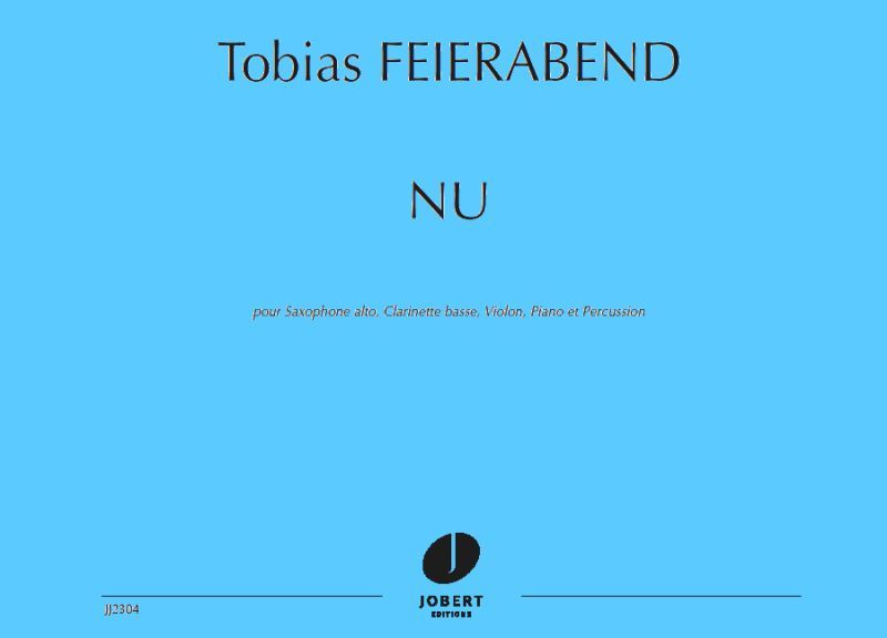 NU POUR SAXOPHONE ALTO, CLARINETTE BASSE, VIOLON, PIANO ET PERCUSSION --- CONDUCTEUR ET PARTIES