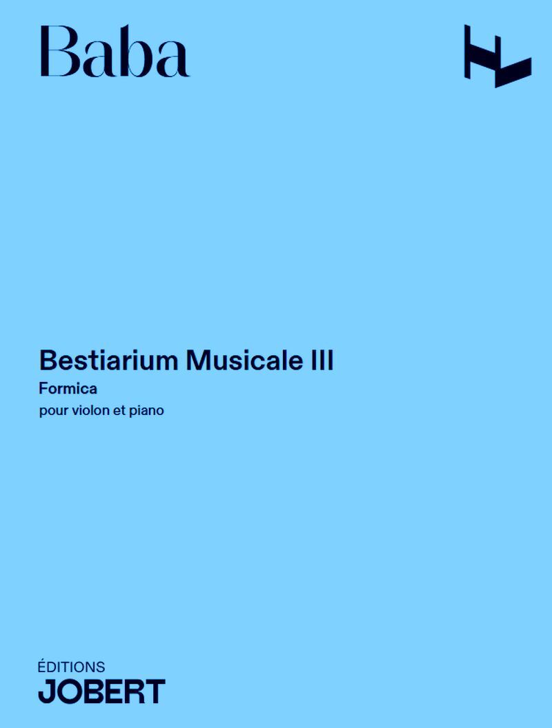 Bestarium Musicale III : Formica --- Violon et Piano