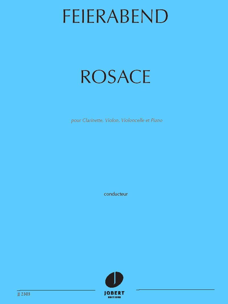 ROSACE POUR CLARINETTE, VIOLON, VIOLONCELLE ET PIANO --- CONDUCTEUR ET PARTIES SEPAREES