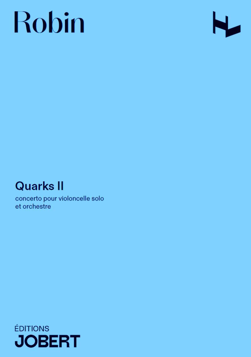 QUARKS II, CONCERTO POUR VIOLONCELLE SOLO ET ORCHESTRE --- CONDUCTEUR
